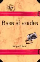 Barn af verden af Irmgard Keun