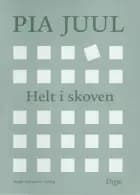 Helt i skoven af Pia Juul