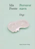 Perverst navn af Ida Frette