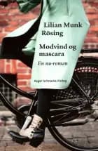 Modvind og mascara af Lilian Munk Rösing