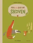 Min lille bog om skoven af Katrin Wiehle