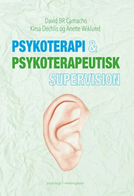 Psykoterapi & psykoterapeutisk supervision af David B. R. Camacho