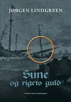 Sune og rigets guld af Jørgen Lindgreen