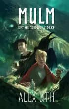 Mulm - Det hungrende mørke af Alex Uth