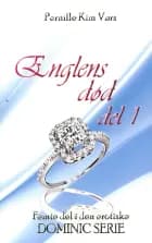 Englens død del 1 - Dominic serien af Pernille Kim Vørs