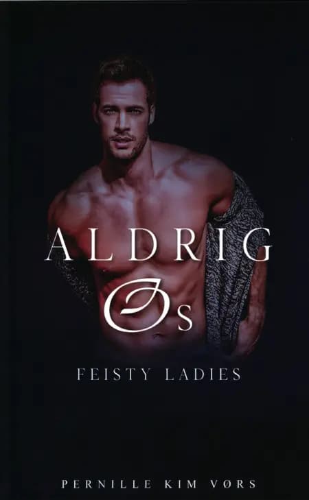 Aldrig os - Feisty ladies 4. af Pernille Kim Vørs