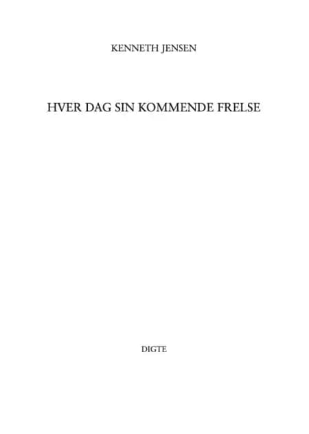 Hver dag sin kommende frelse af Kenneth Jensen