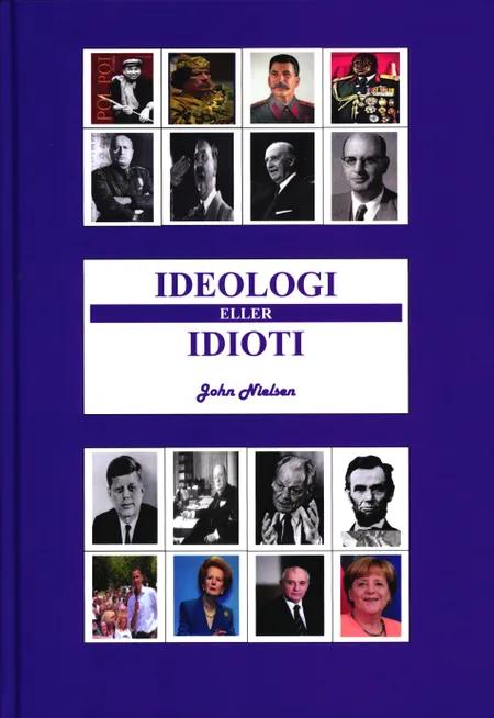 Ideologi eller Idioti af John Nielsen
