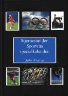 Stjernestunder. Sportens specialkalender af John Nielsen