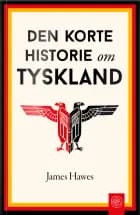 Den korte historie om Tyskland af James Hawes