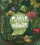 Tæmmede planter og andre mutanter af Iban Edouardo Muñoz