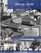 Ulstrup skole 2. udg af Annie Brydegaard Danielsen