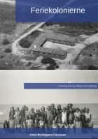 Feriekolonierne af Annie Brydegaard Danielsen