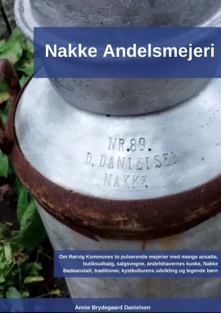 Nakke Andelsmejeri af Annie Brydegaard Danielsen