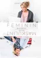 Feminin business med maskulint drive af Dorte Lytje
