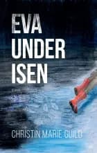 Eva under isen af Christin Marie Guild