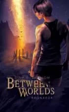 Between Worlds - Ragnarok af Dina Kjøng Sjöblom