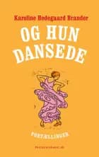 Og hun dansede af Karoline Hedegaard Brander