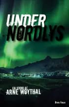 Under nordlys af Arne Woythal