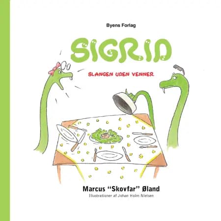 Sigrid - slangen uden venner af Marcus ''Skovfar'' Øland
