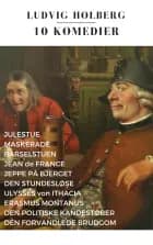 10 Komedier af Ludvig Holberg