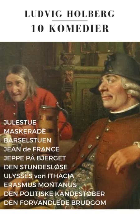 10 Komedier af Ludvig Holberg