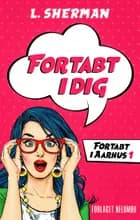 Fortabt i Dig af L. Sherman