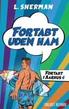 Fortabt uden Ham af L. Sherman