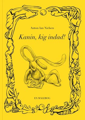 Kanin, kig indad! af Anton Ian Nielsen