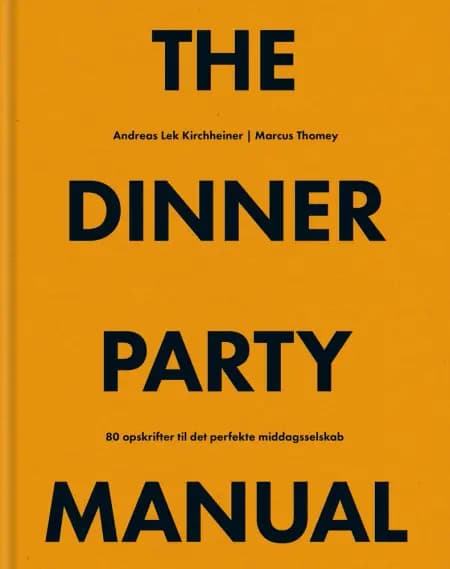 The Dinner Party Manual af Marcus Thomey