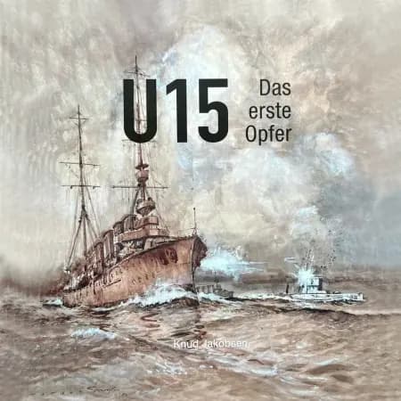 U 15 Das erste Opfer af Knud Jakobsen