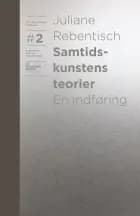 Samtidskunstens teorier af Juliane Rebentisch