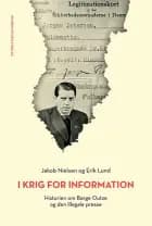 I krig for Information af Erik Lund og Jakob Nielsen