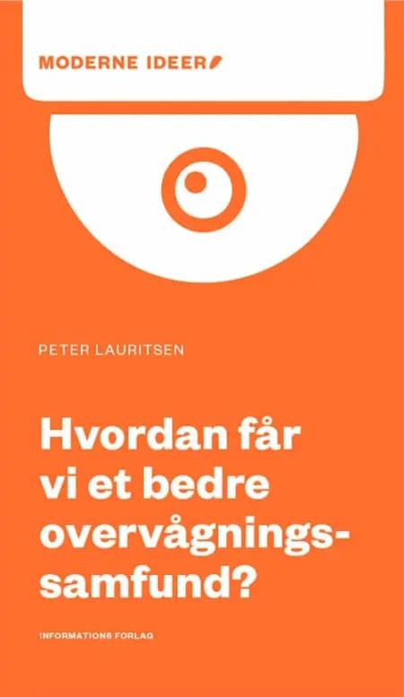 Hvordan får vi et bedre overvågningssamfund? af Peter Lauritsen