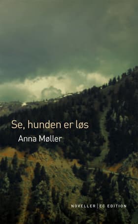 Se, hunden er løs af Anna Møller