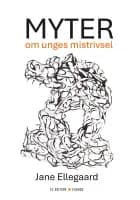 Myter om unges mistrivsel af Jane Ellegaard