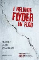 I helvede flyder en flod af Morten Leth Jacobsen