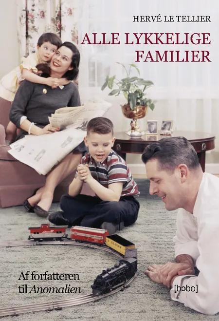 Alle lykkelige familier af Hervé Le Tellier