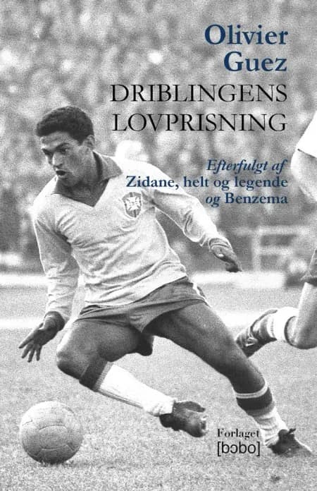 Driblingens lovprisning af Olivier Guez