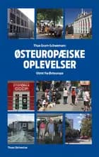 Østeuropæiske oplevelser af Thue Grum-Schwensen