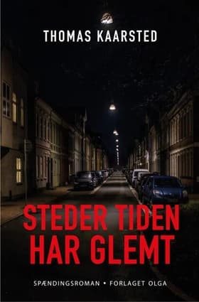Steder tiden har glemt af Thomas Kaarsted
