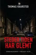 Steder tiden har glemt af Thomas Kaarsted