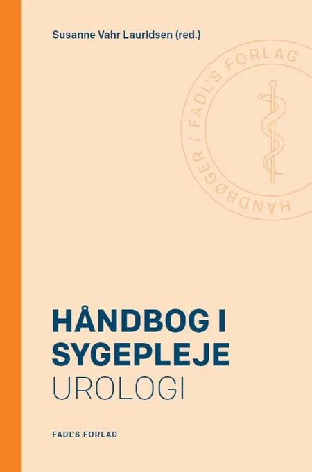 Håndbog i sygepleje: Urologi af Susanne Vahr Lauridsen
