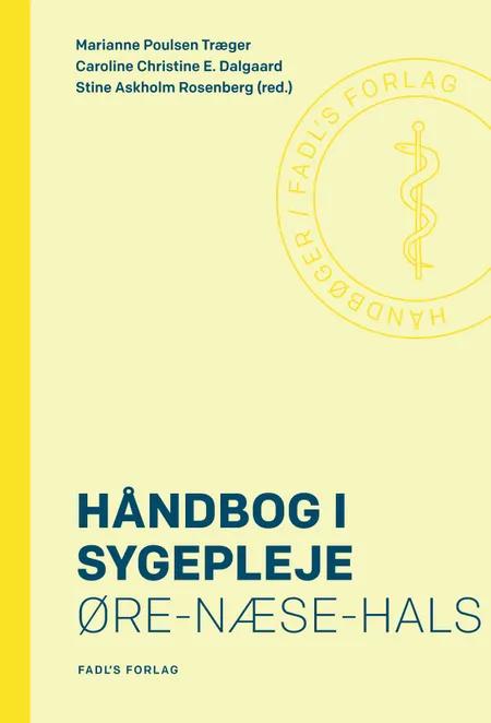 Håndbog i sygepleje: Øre-næse-hals af Marianne Poulsen Træger