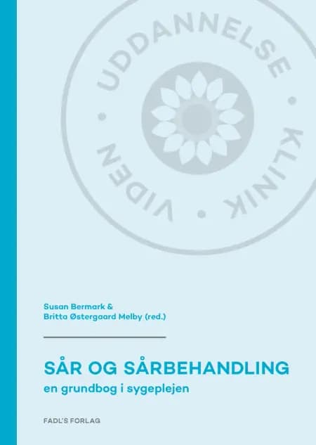 Sår og sårbehandling 2. udgave af Susan Bermark