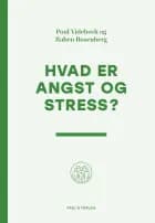 Hvad er angst og stress? af Poul Videbech og Raben Rosenberg