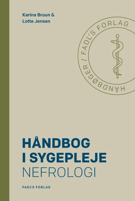 Håndbog i sygepleje: Nefrologi af Karina Bruun