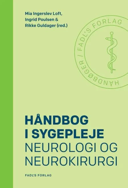 Håndbog i sygepleje: Neurologi og neurokirurgi af Mia Ingerslev Loft