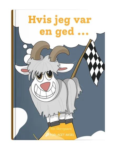 Hvis jeg var en ged.... af Rie Skovgaard