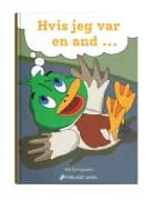 Hvis jeg var en and.... af Rie Skovgaard